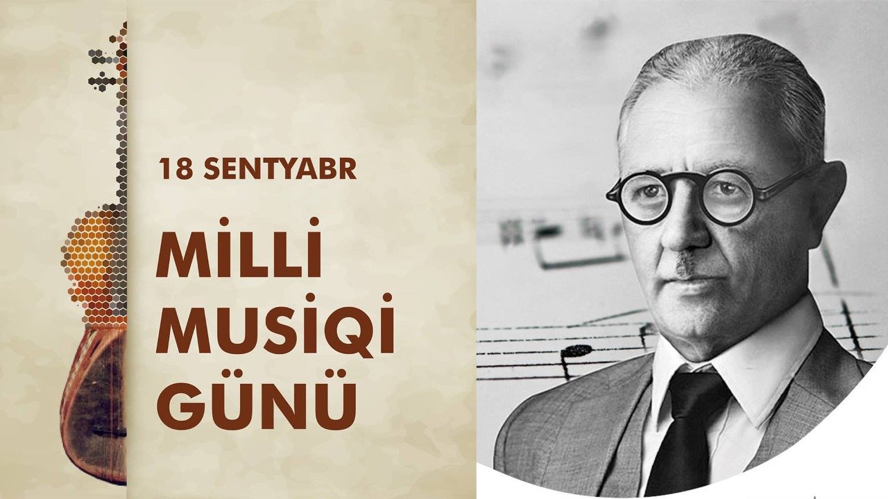 Milli musiqi günü – Üzeyir bəyin əmanəti