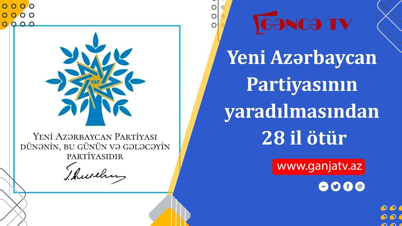 Yeni Azərbaycan Partiyasının yaradılmasından 28 il ötür