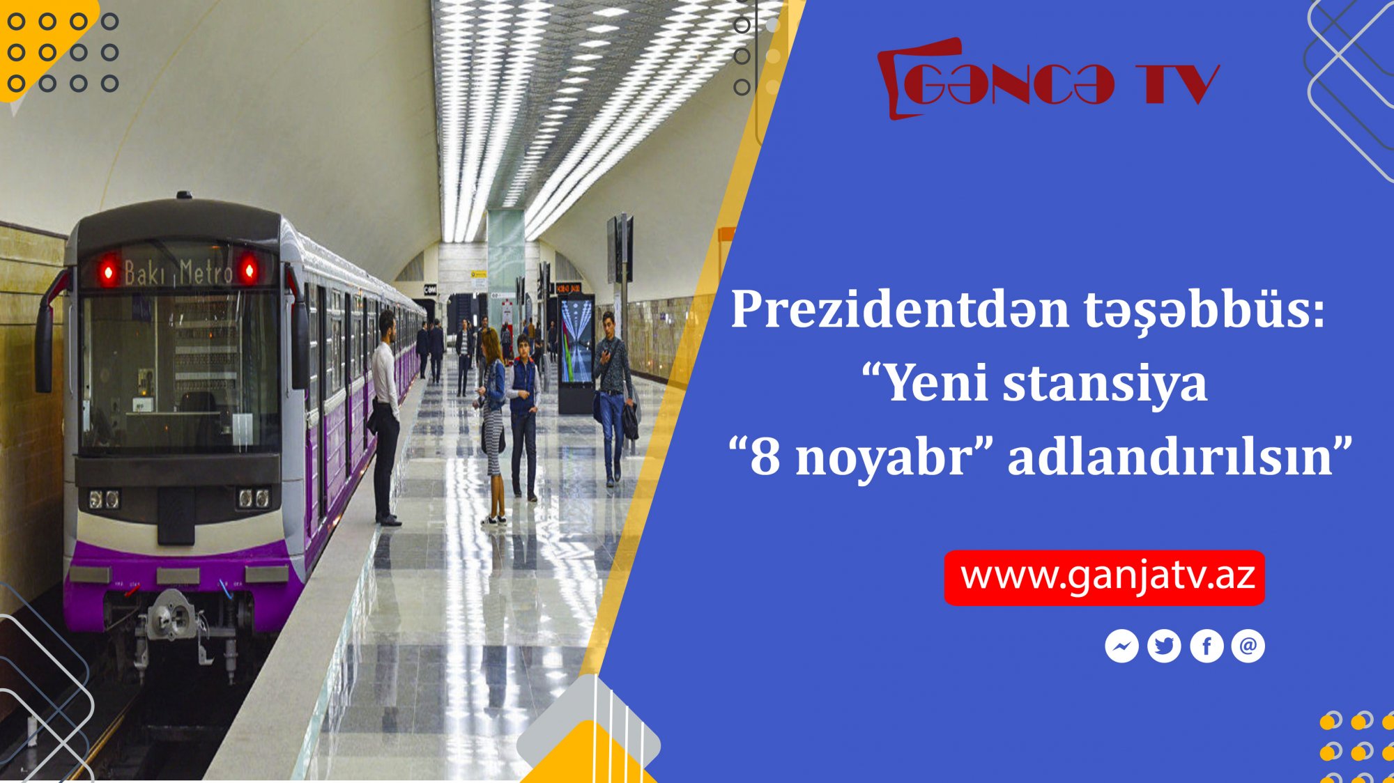 Prezidentdən təşəbbüs: “Yeni stansiya “8 noyabr” adlandırılsın”