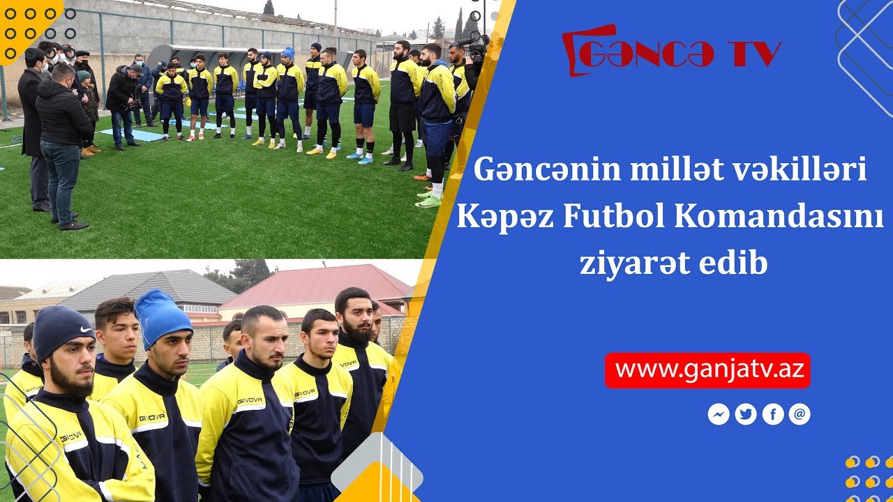 Gəncənin millət vəkilləri Kəpəz Futbol Komandasını ziyarət edib